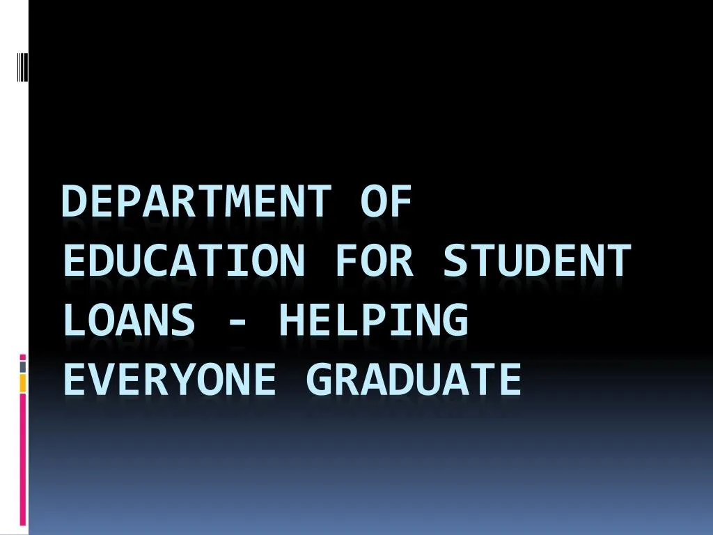 department of education for student loans helping everyone graduate