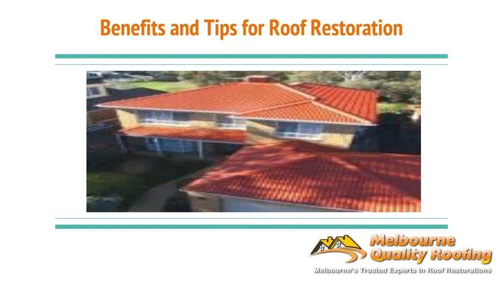 benefits and tips for roof restoration
