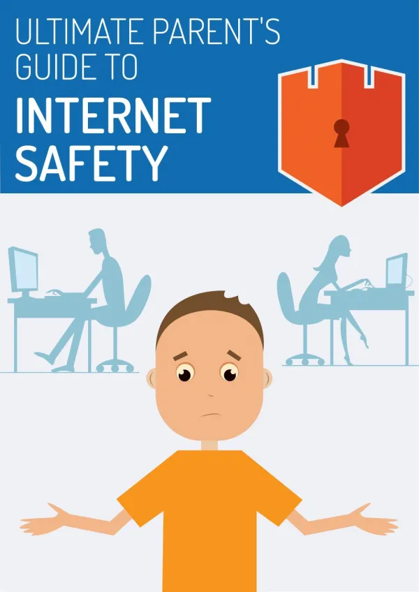 Ultimate Parent's Guide to Internet Safety