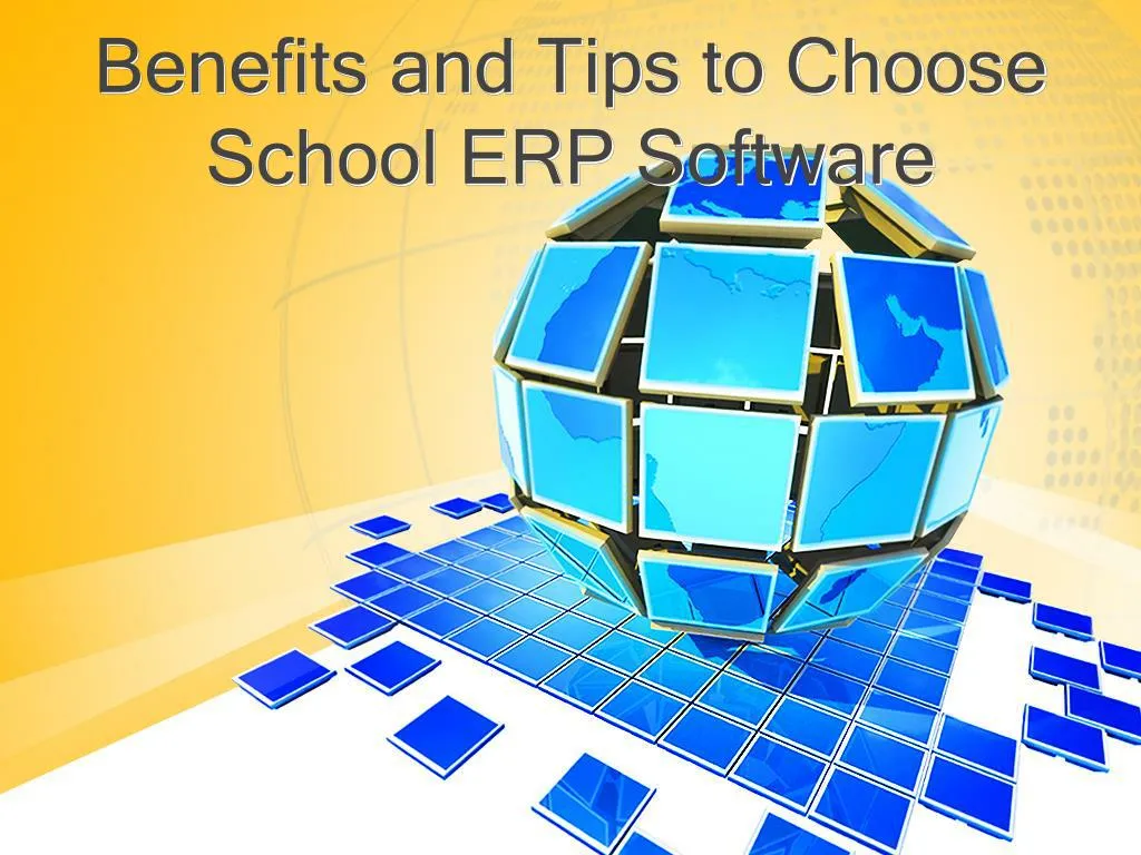 benefits and tips to choose school erp software