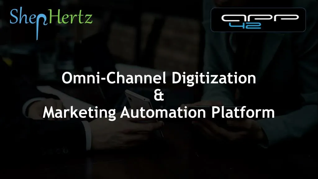omni channel digitization marketing automation platform