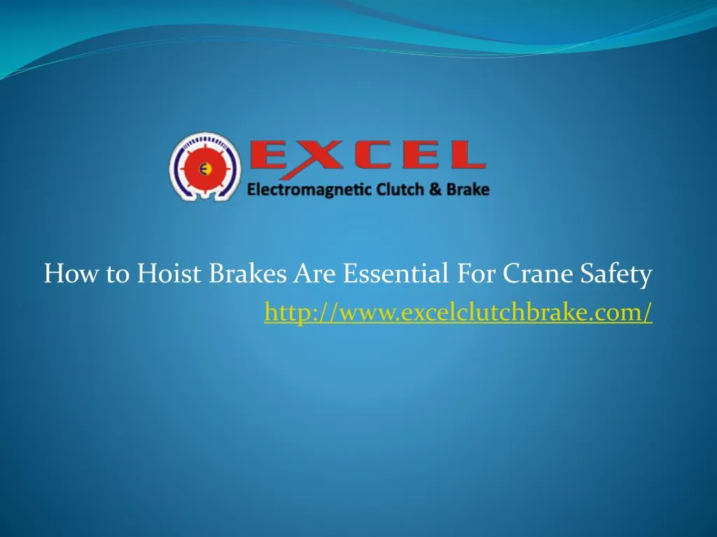 how to hoist brakes are essential for crane safety http www excelclutchbrake com