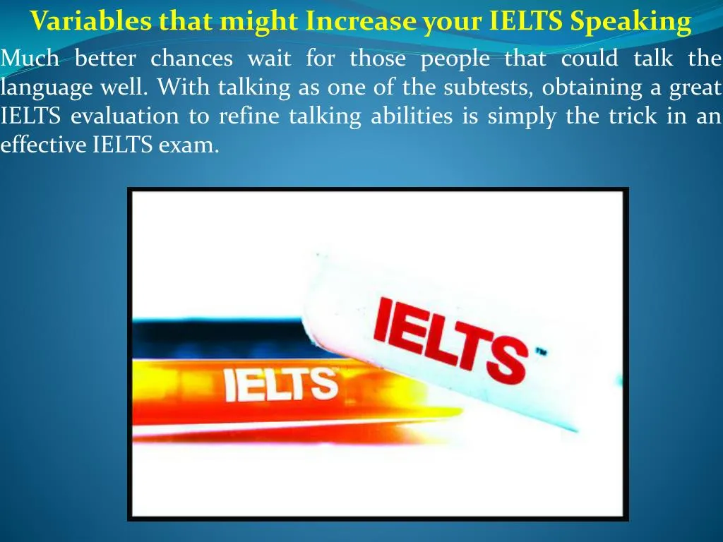 variables that might increase your ielts speaking