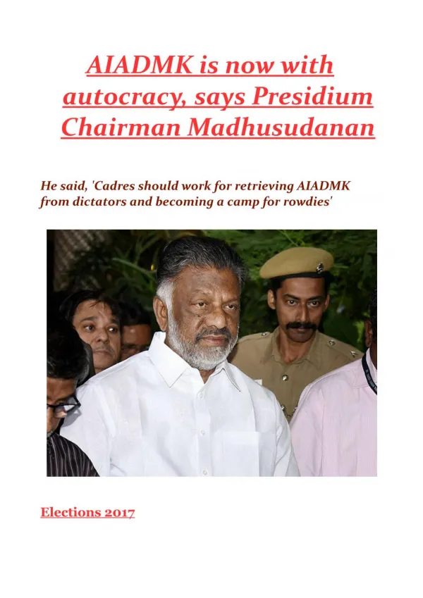 AIADMK is now with autocracy, says Presidium Chairman Madhusudanan