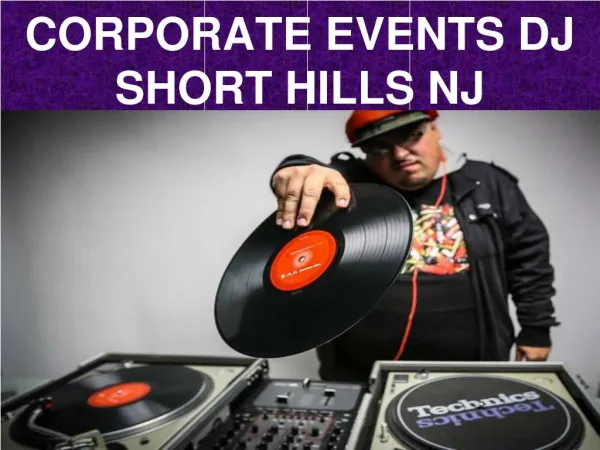 Corporate Events DJ Short Hills NJ