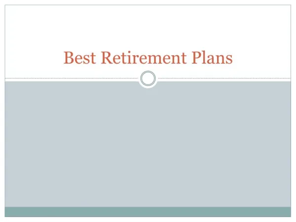 The Best Retirement Plan
