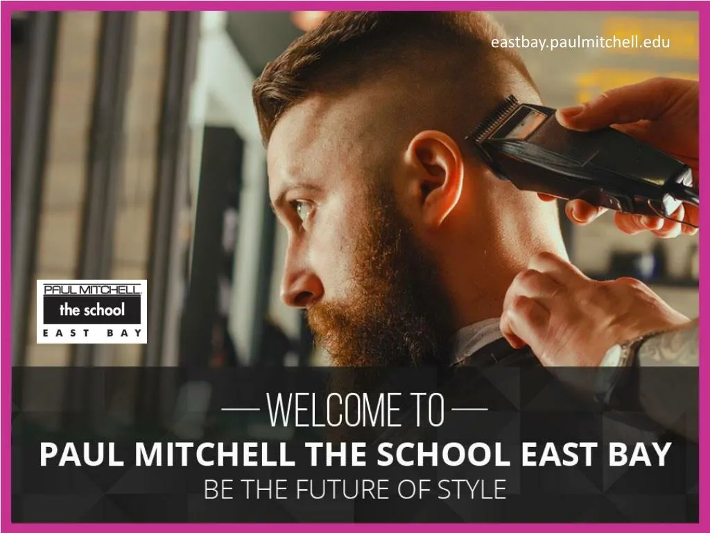 welcome to paul mitchell the school east bay be the future of style