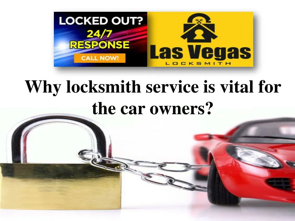 why locksmith service is vital for the car owners