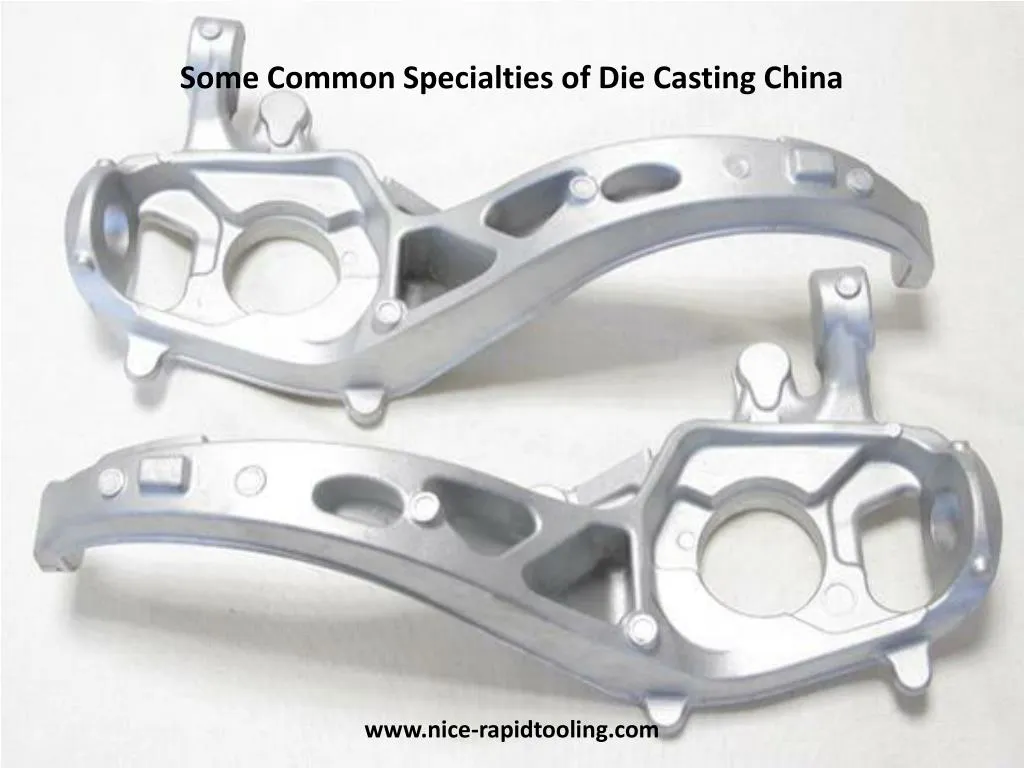 some common specialties of die casting china
