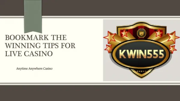 Enjoy Casino & Slots games Online with Kwin555