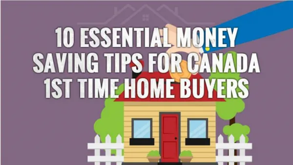 10 Essential Money Saving Tips for Canada 1st Time Home Buyers