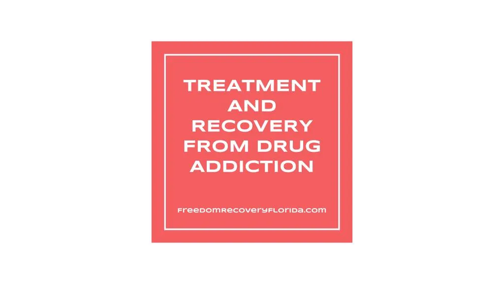 treatment and recovery from drug addiction