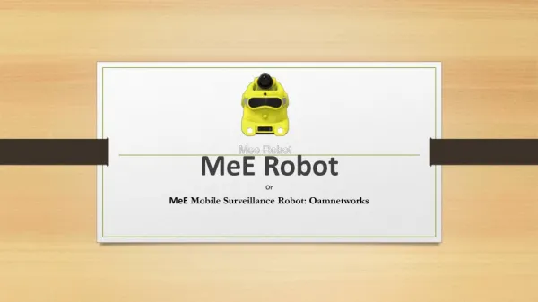 Mee Robot, Mee mobile surveillance robot :oamnetworks
