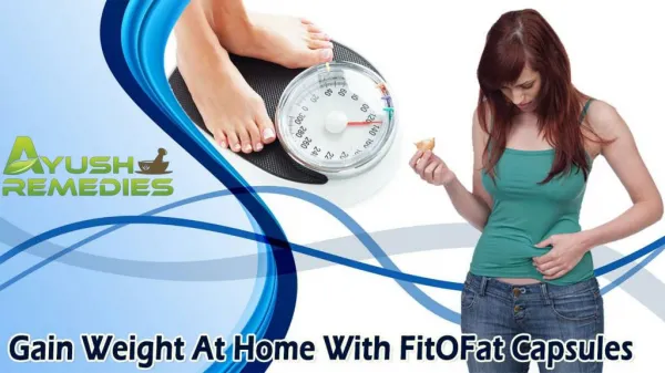 Gain Weight At Home With FitOFat Capsules