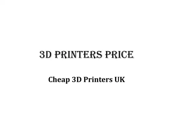 Cheap 3D Printer UK