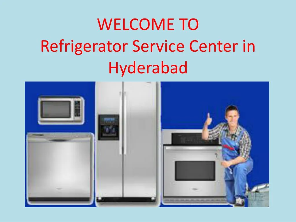 welcome to refrigerator service center in hyderabad