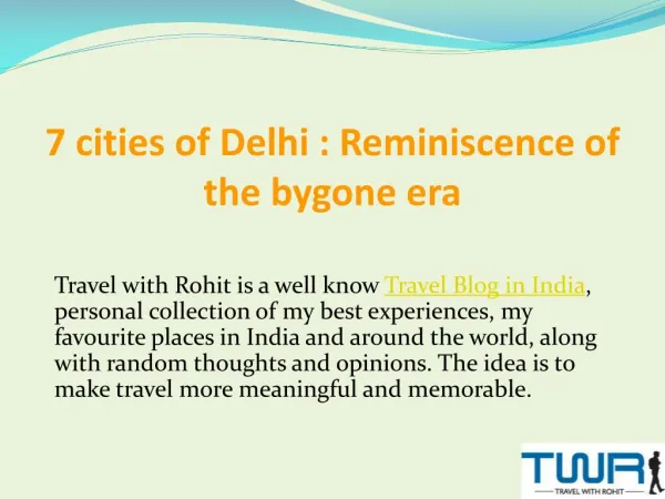 7 cities of Delhi : Reminiscence of the bygone era