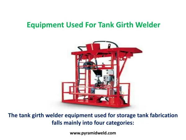 Equipment Used For Tank Girth Welder