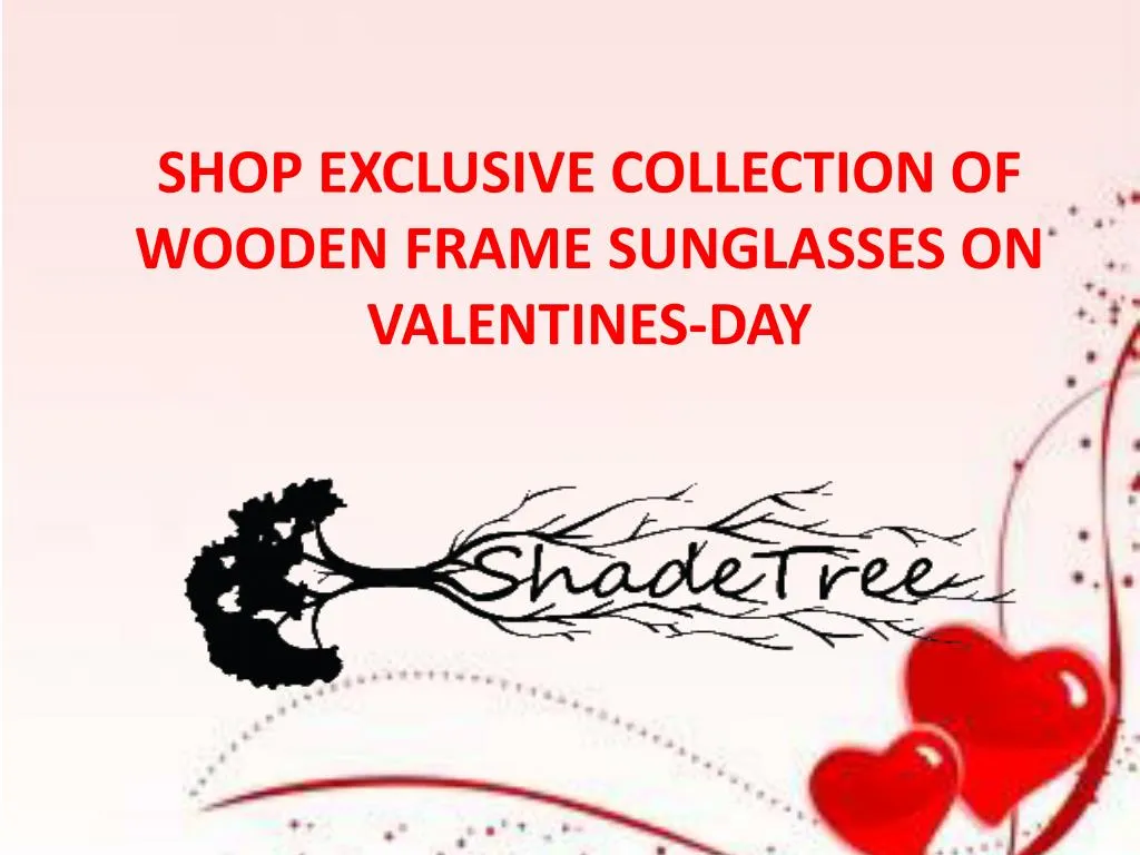 shop exclusive collection of wooden frame sunglasses on valentines day