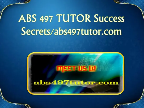 ABS 497 TUTOR Success Secrets/abs497tutor.com