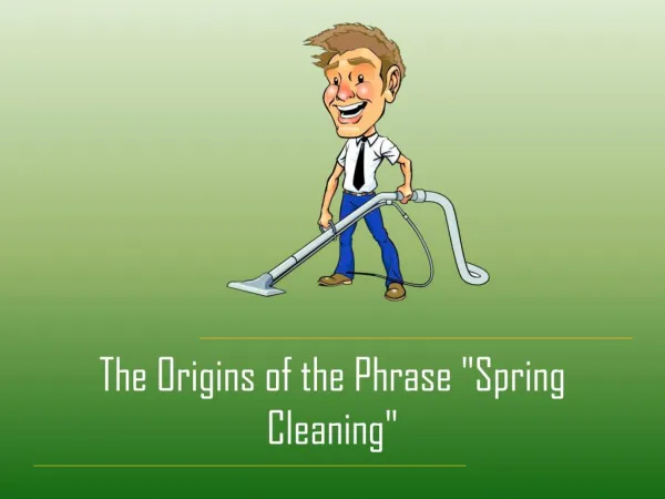 The Origins of the Phrase "Spring Cleaning"
