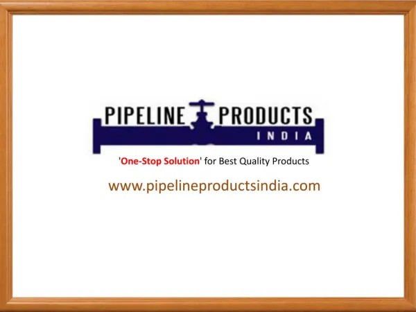 About Pipelineproductsindia