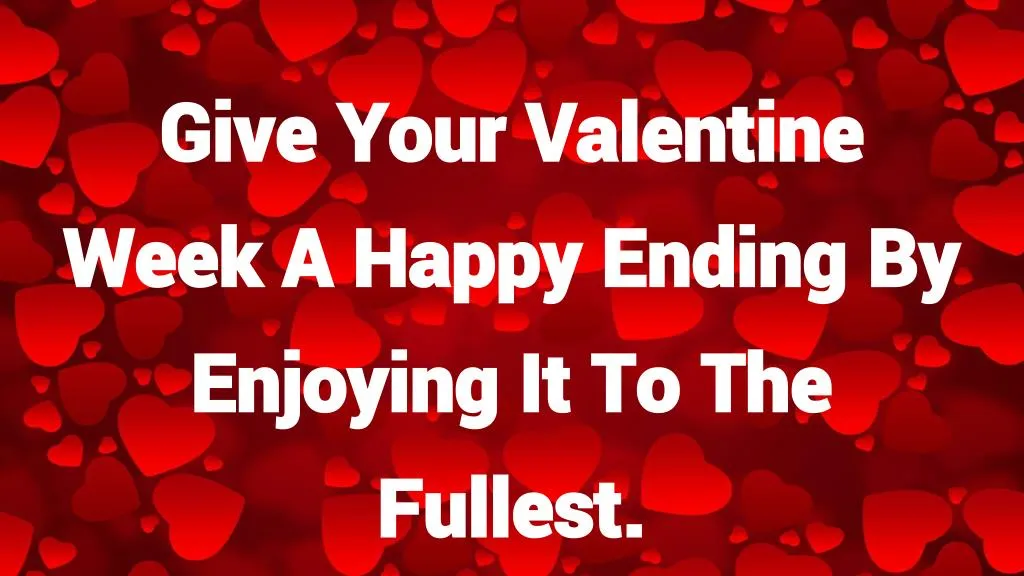 give your valentine week a happy ending