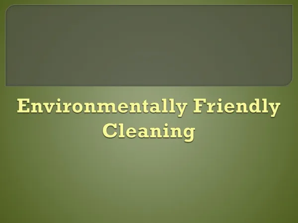 Environmentally Friendly Cleaning
