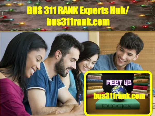 BUS 311 RANK Experts Hub/ bus311rank.com