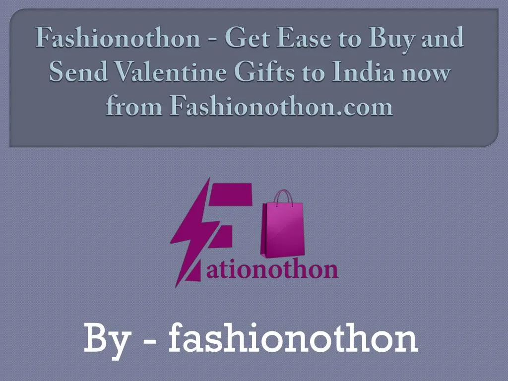fashionothon get ease to buy and send valentine gifts to india now from fashionothon com