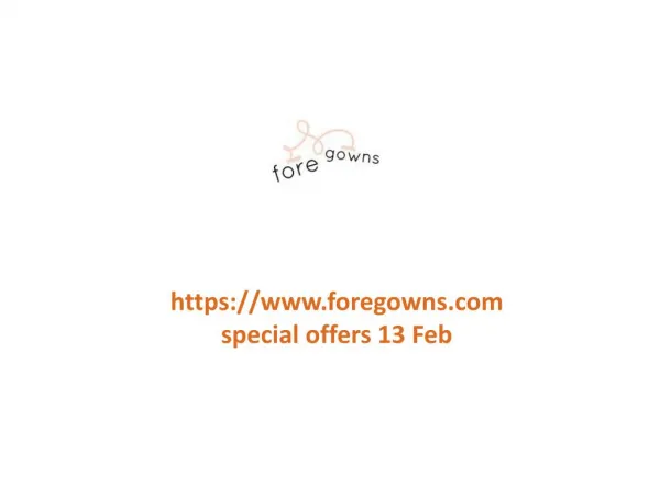 www.foregowns.com special offers 13 Feb