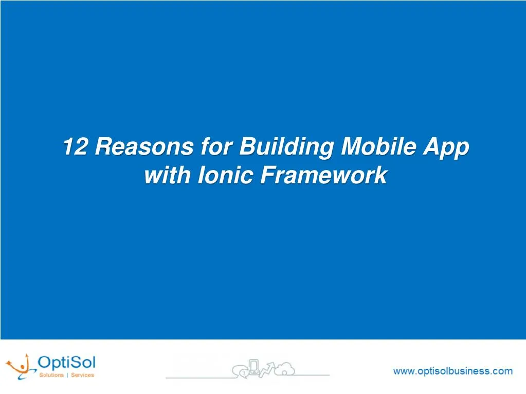 12 reasons for building mobile app with ionic framework