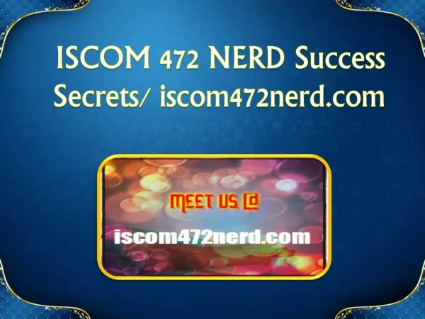ISCOM 472 NERD Success Secrets/ iscom472nerd.com