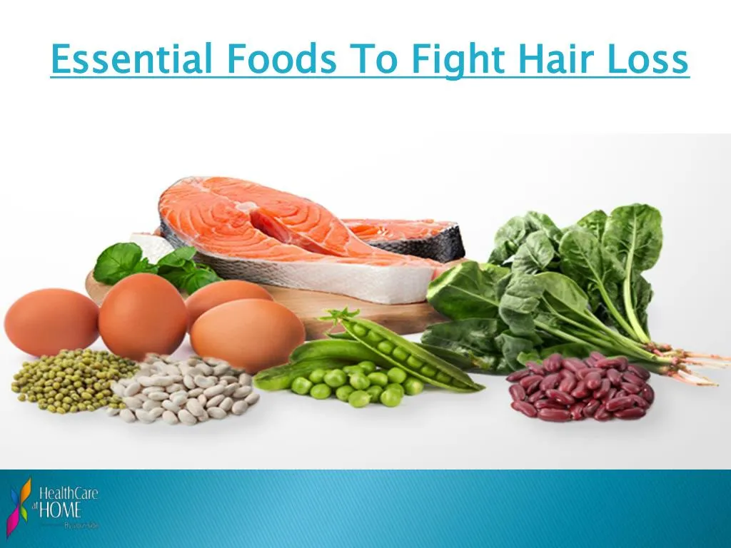 essential foods to fight hair loss