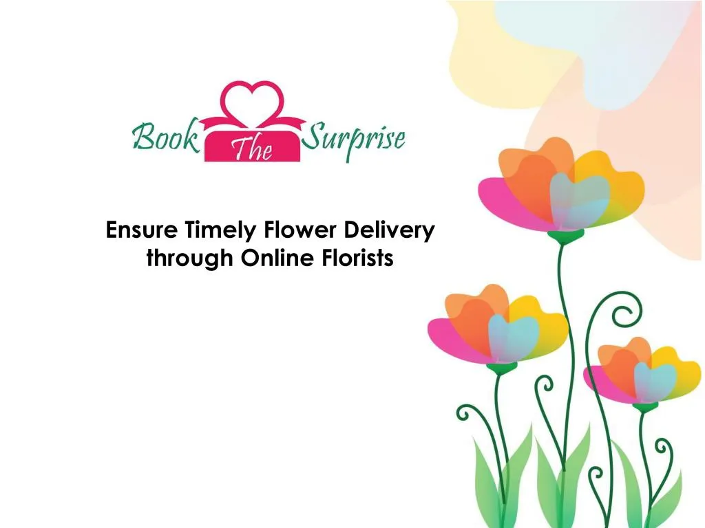 ensure timely flower delivery through online