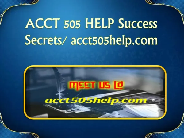 ACCT 505 HELP Success Secrets/ acct505help.com