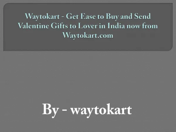Waytokart - Get Ease to Buy and Send Valentine Gifts to Lover in India now from Waytokart.com