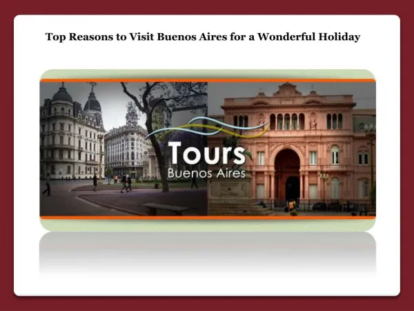 Visit Buenos Aires for a Wonderful Holiday