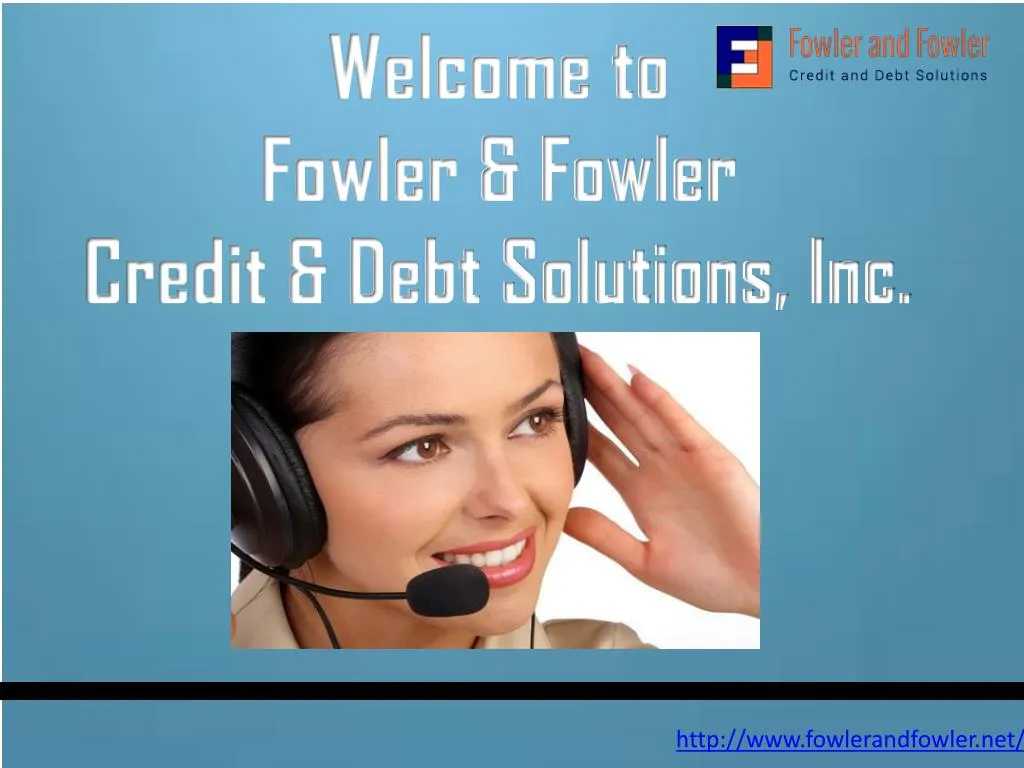 welcome to fowler fowler credit debt solutions inc