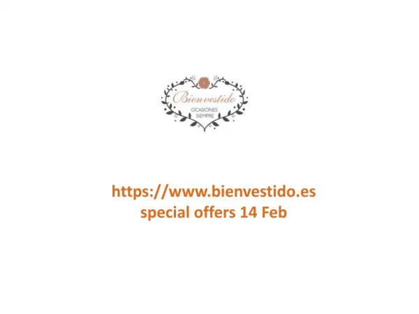 www.bienvestido.es special offers 14 Feb