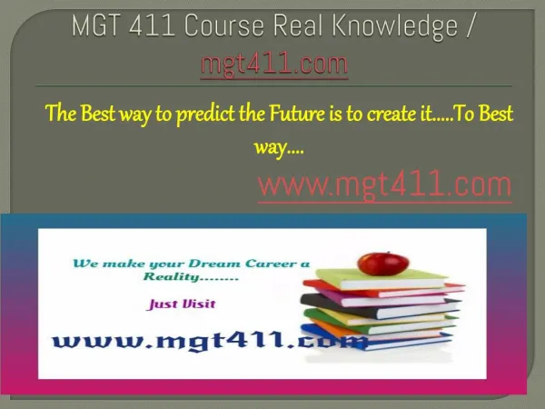 MGT 411 Course Real Knowledge / mgt411 dotcom