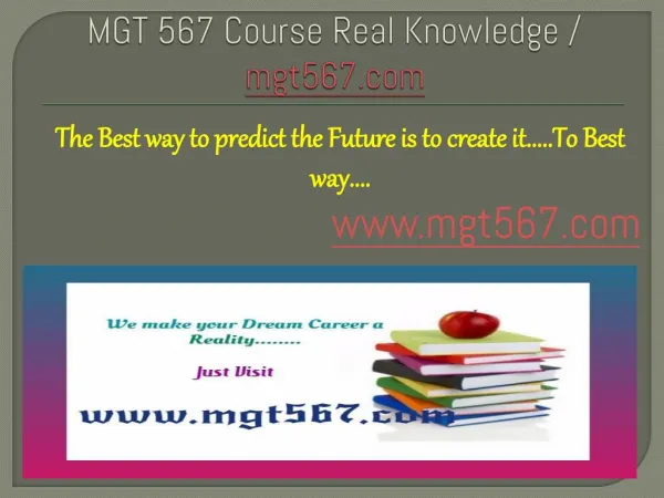 MGT 567 Course Real Knowledge / mgt567 dotcom