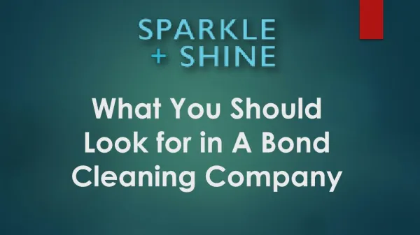 What You Should Look for in A Bond Cleaning Company
