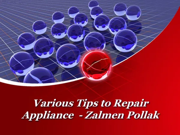 Various Tips to Repair Appliance - Zalmen Pollak