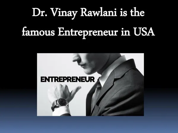 Dr. Vinay Rawlani : Startup Entrepreneur in USA