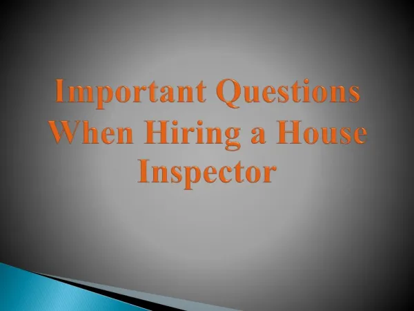 Important Questions When Hiring a House Inspector