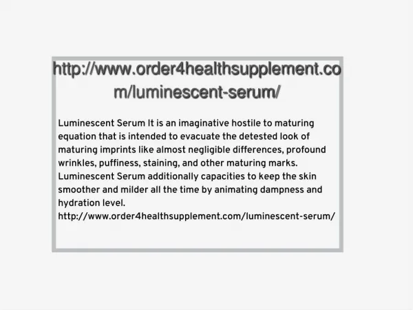 http://www.order4healthsupplement.com/luminescent-serum/