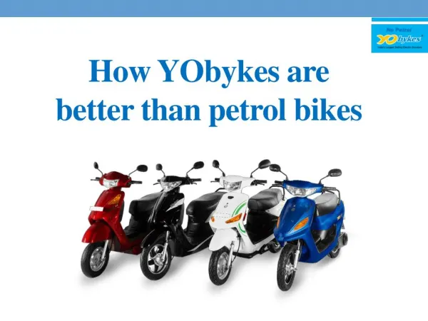How YObykes are better than petrol bikes