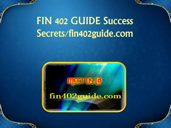 FIN 402 GUIDE Success Secrets/fin402guide.com