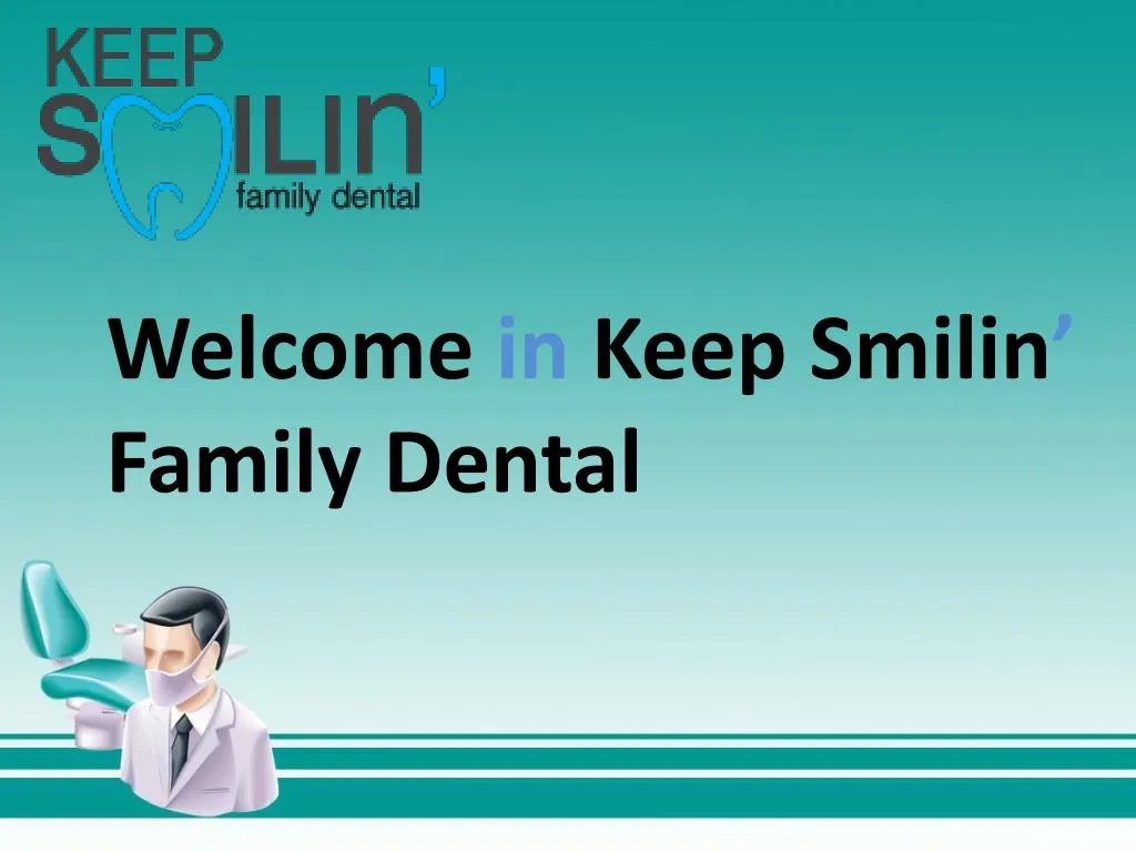 welcome in keep smilin family dental